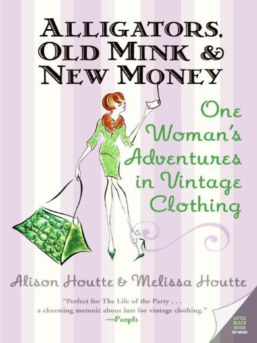 Title details for Alligators, Old Mink & New Money by Alison Houtte - Available